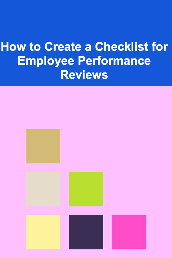 How to Create a Checklist for Employee Performance Reviews