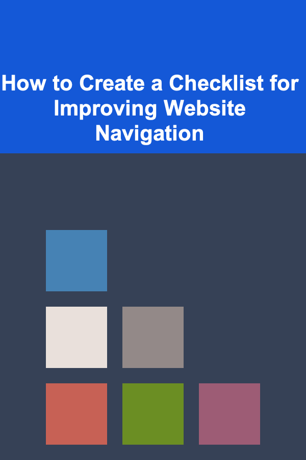 How to Create a Checklist for Improving Website Navigation