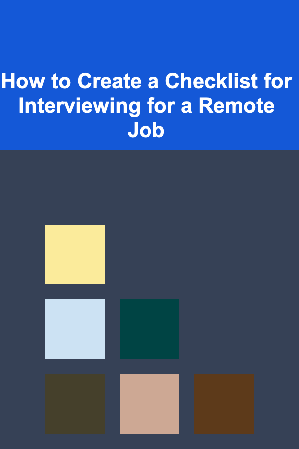 How to Create a Checklist for Interviewing for a Remote Job