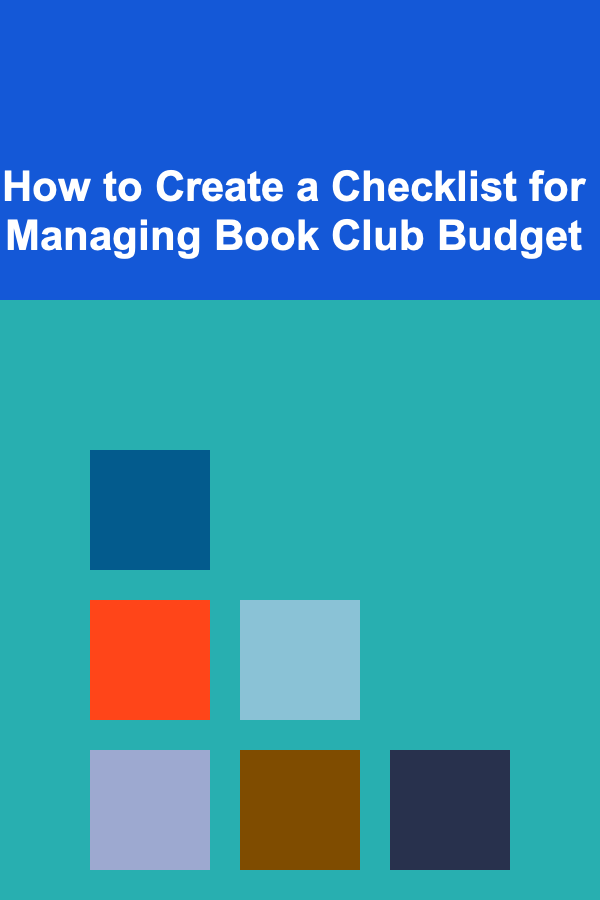 How to Create a Checklist for Managing Book Club Budget