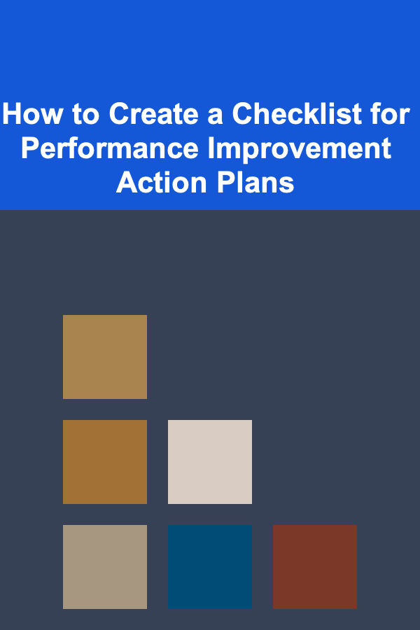 How to Create a Checklist for Performance Improvement Action Plans