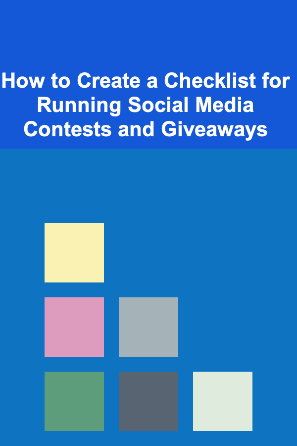 How to Create a Checklist for Running Social Media Contests and Giveaways