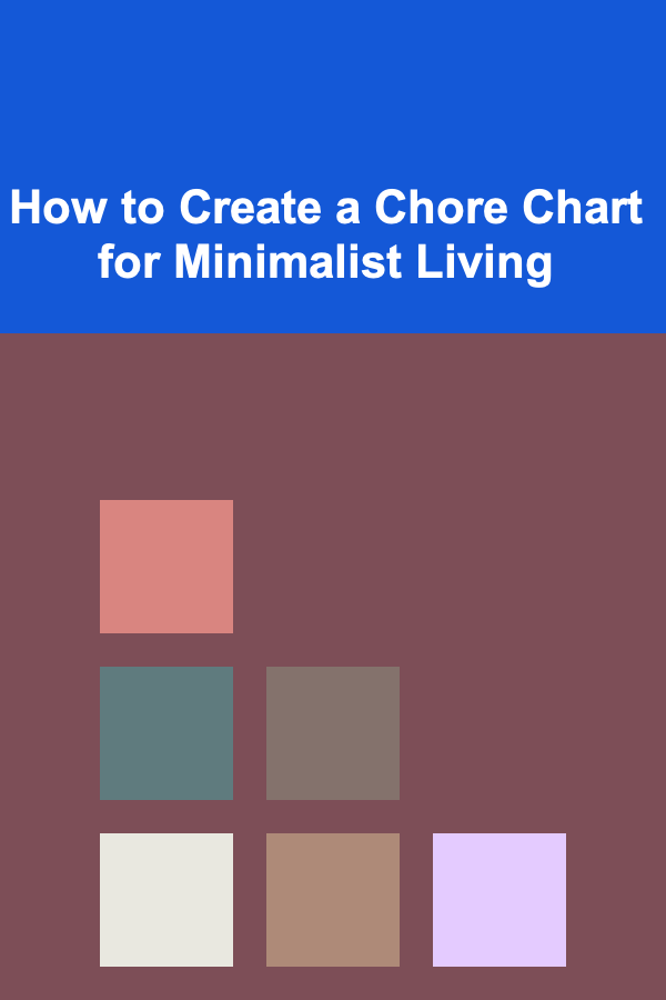 How to Create a Chore Chart for Minimalist Living
