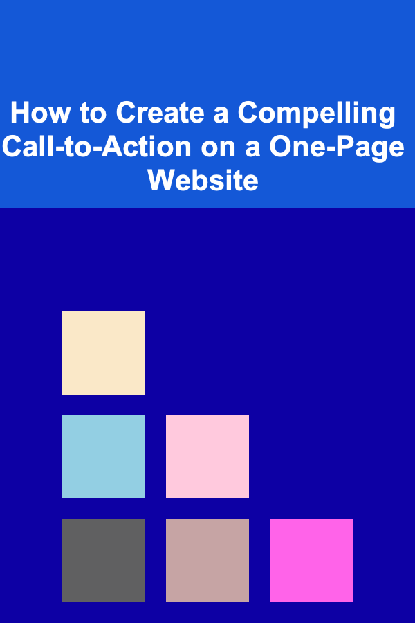 How to Create a Compelling Call-to-Action on a One-Page Website