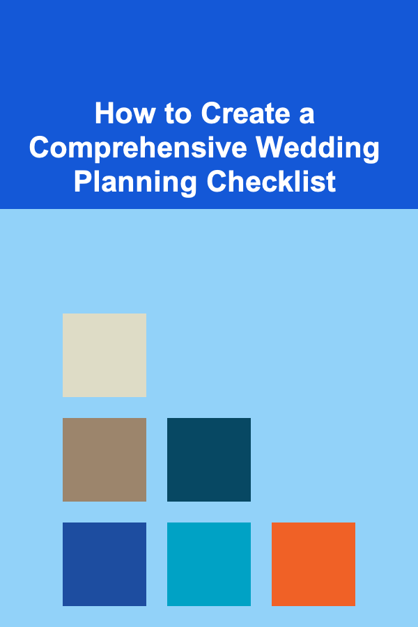 How to Create a Comprehensive Wedding Planning Checklist