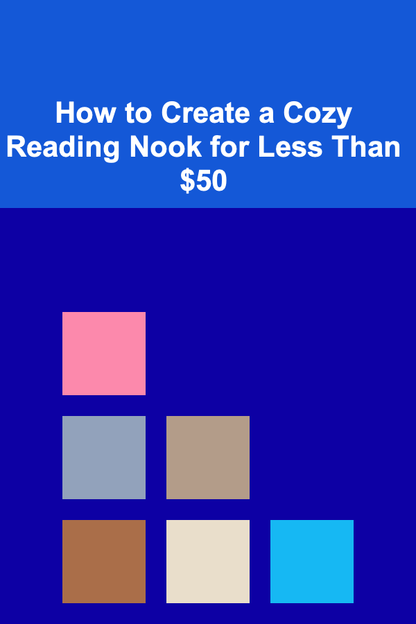 How to Create a Cozy Reading Nook for Less Than $50