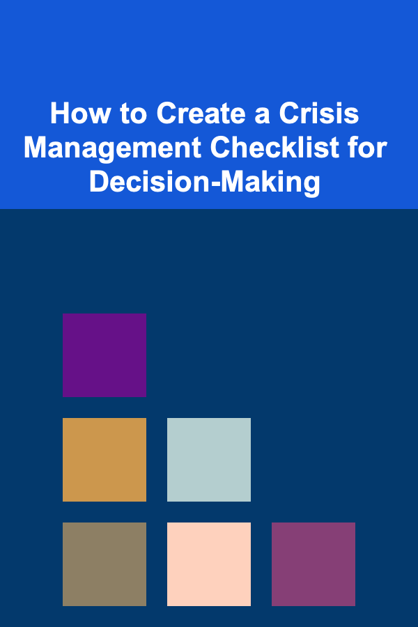 How to Create a Crisis Management Checklist for Decision-Making