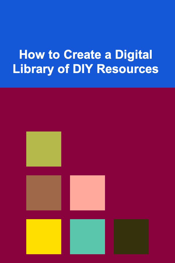 How to Create a Digital Library of DIY Resources