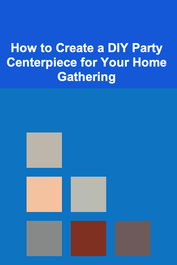 How to Create a DIY Party Centerpiece for Your Home Gathering