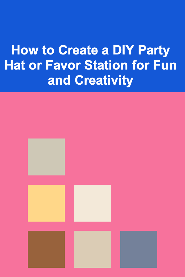 How to Create a DIY Party Hat or Favor Station for Fun and Creativity