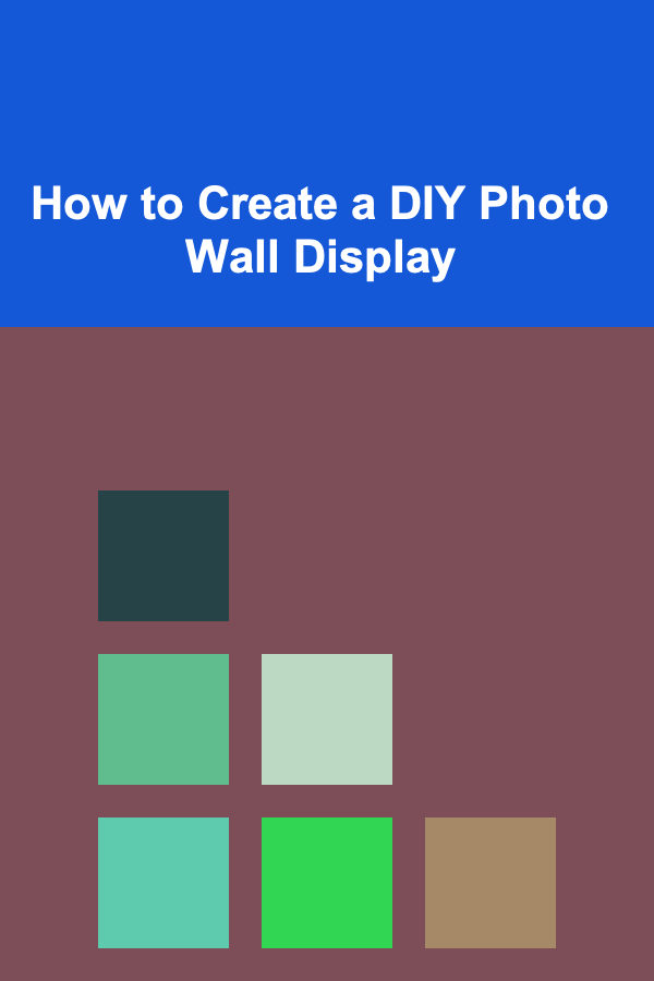 How to Create a DIY Photo Wall Display