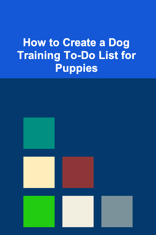 How to Create a Dog Training To-Do List for Puppies