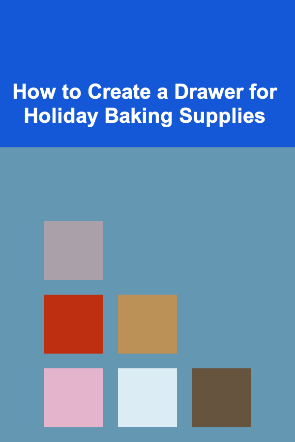 How to Create a Drawer for Holiday Baking Supplies