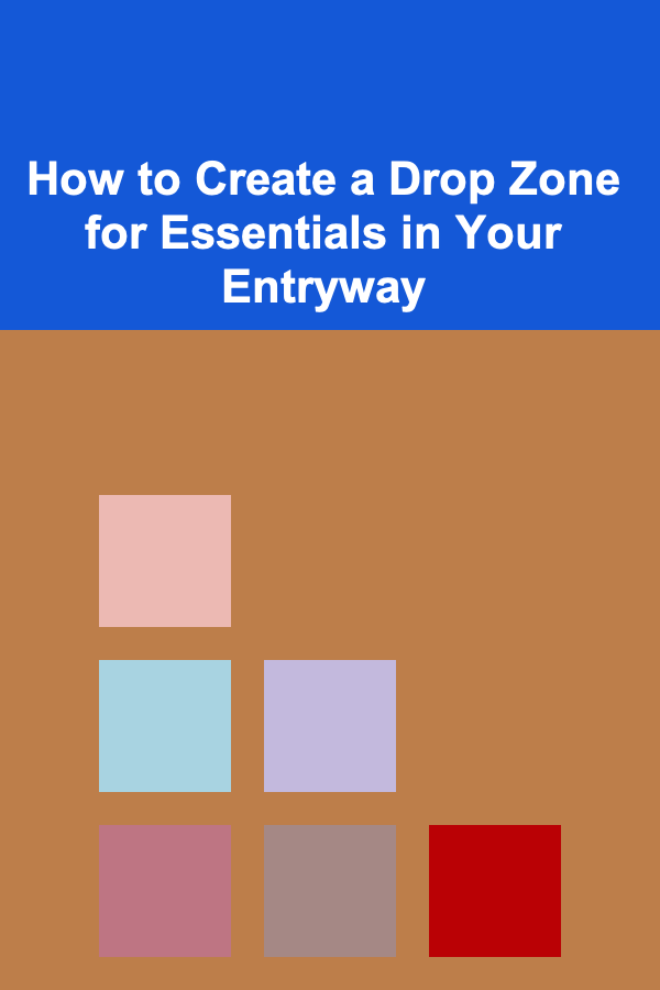 How to Create a Drop Zone for Essentials in Your Entryway