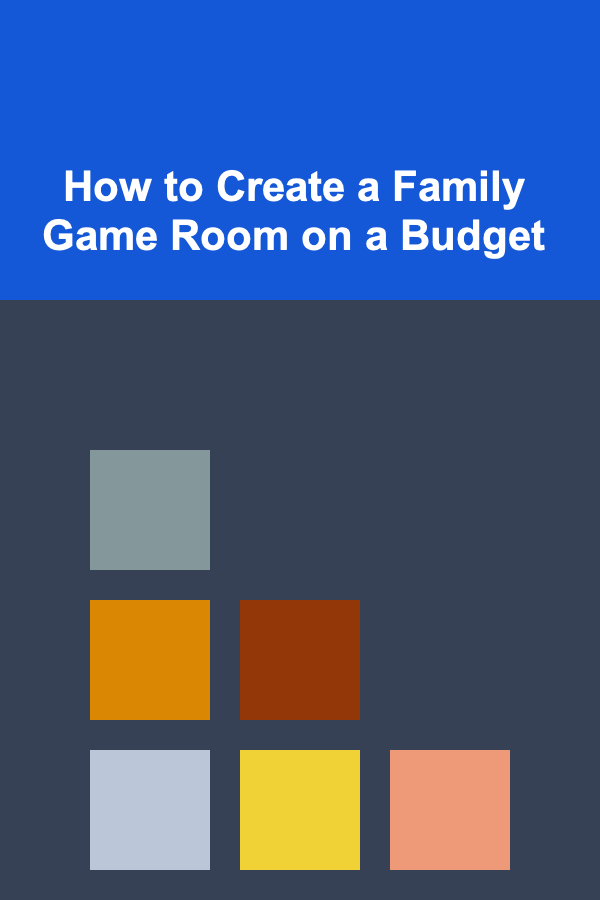 How to Create a Family Game Room on a Budget