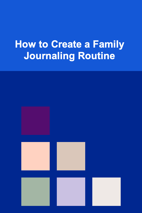 How to Create a Family Journaling Routine