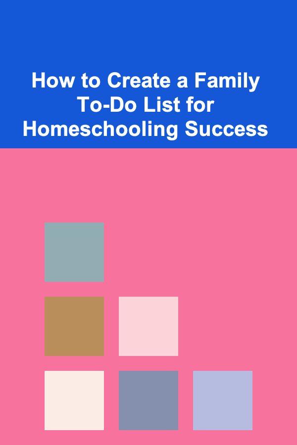 How to Create a Family To-Do List for Homeschooling Success
