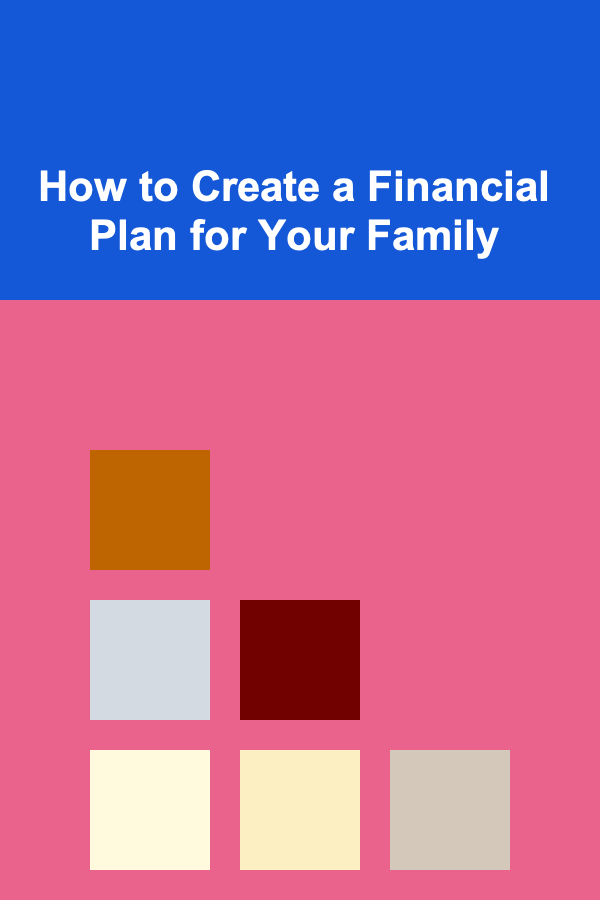 How to Create a Financial Plan for Your Family