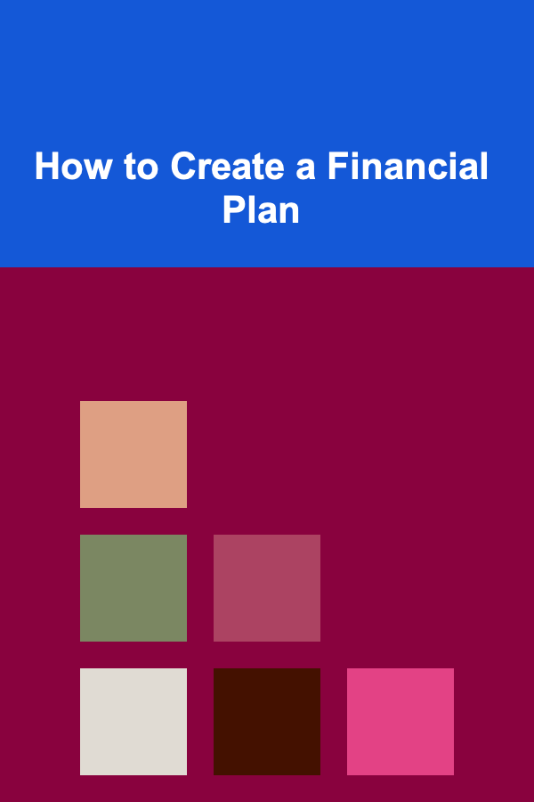 How to Create a Financial Plan