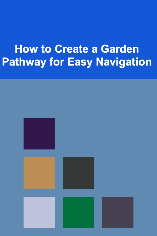How to Create a Garden Pathway for Easy Navigation