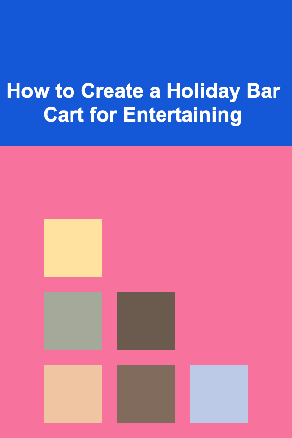 How to Create a Holiday Bar Cart for Entertaining