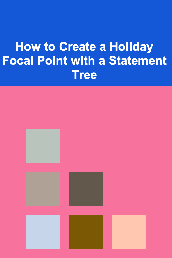 How to Create a Holiday Focal Point with a Statement Tree