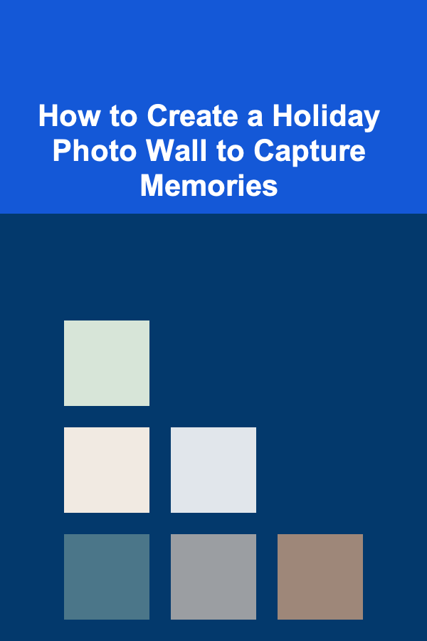 How to Create a Holiday Photo Wall to Capture Memories