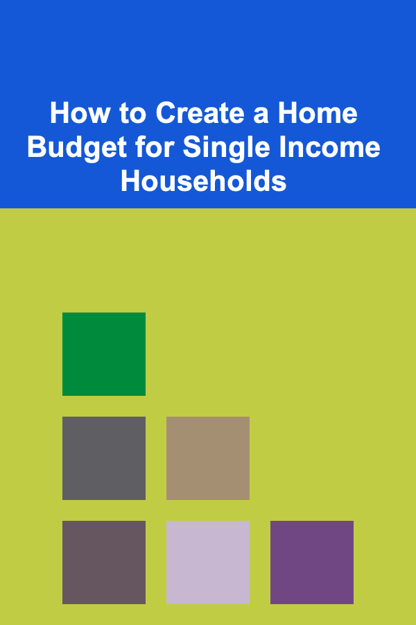 How to Create a Home Budget for Single Income Households