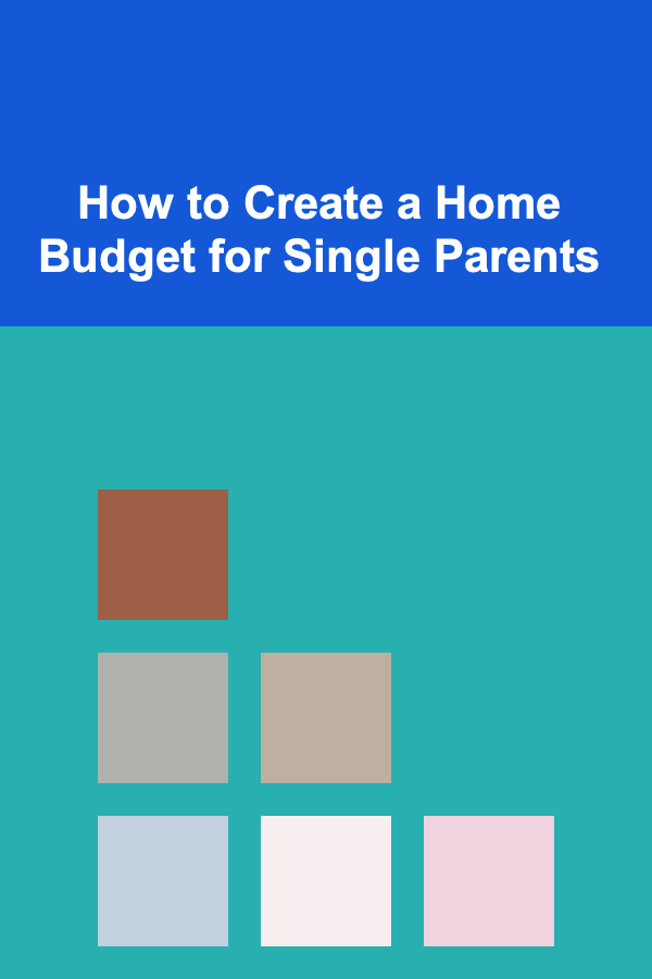 How to Create a Home Budget for Single Parents
