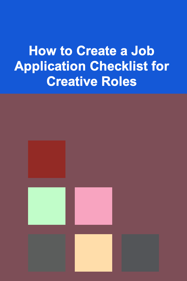 How to Create a Job Application Checklist for Creative Roles