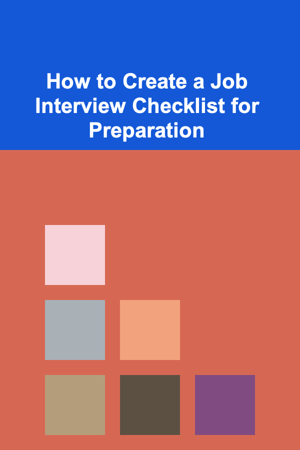 How to Create a Job Interview Checklist for Preparation