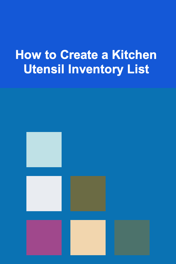 How to Create a Kitchen Utensil Inventory List