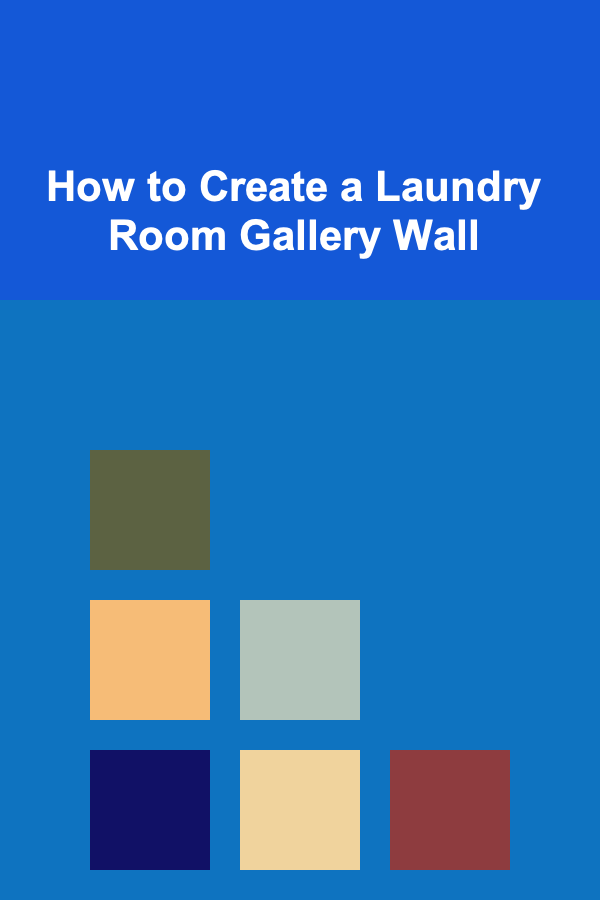 How to Create a Laundry Room Gallery Wall