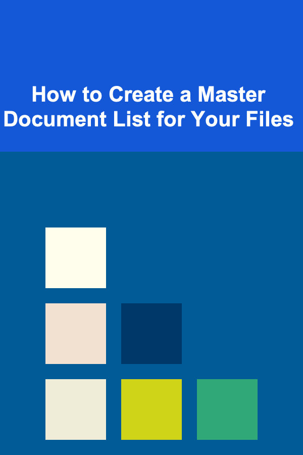 How to Create a Master Document List for Your Files