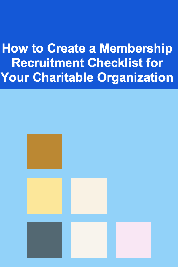 How to Create a Membership Recruitment Checklist for Your Charitable Organization