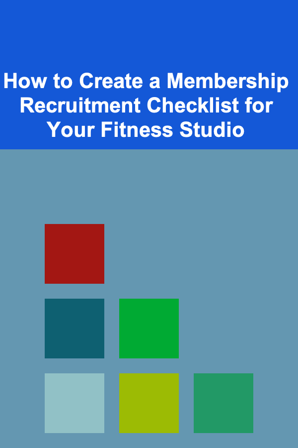 How to Create a Membership Recruitment Checklist for Your Fitness Studio