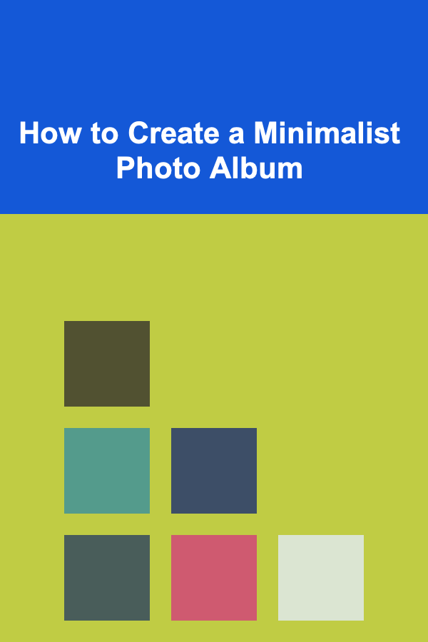 How to Create a Minimalist Photo Album