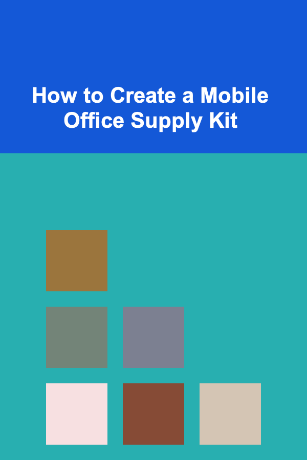 How to Create a Mobile Office Supply Kit