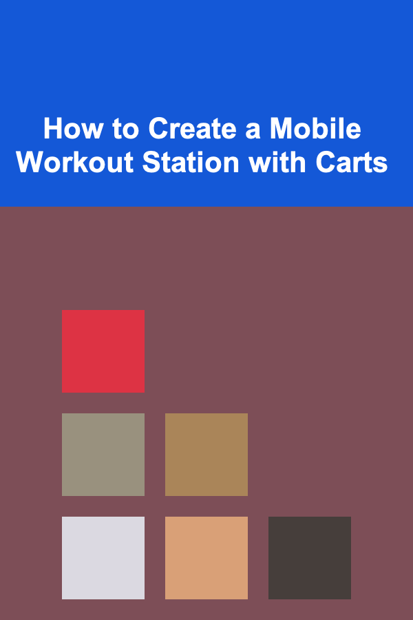 How to Create a Mobile Workout Station with Carts