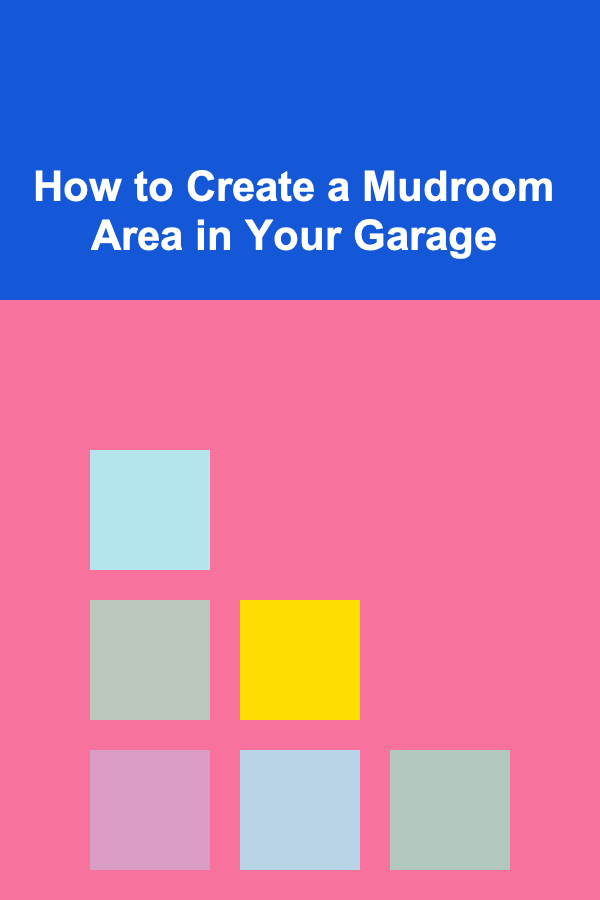 How to Create a Mudroom Area in Your Garage