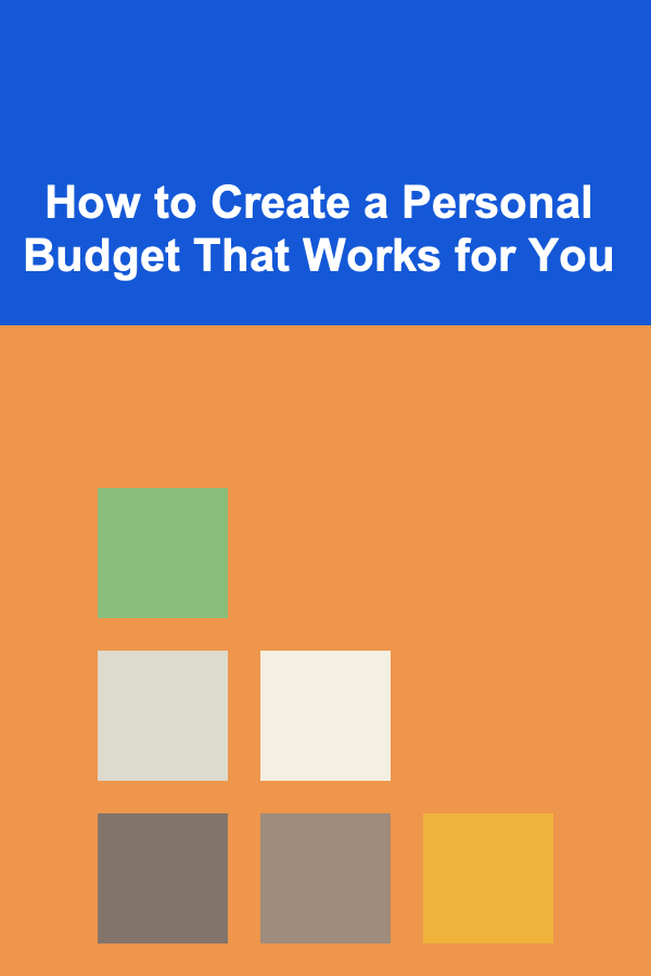 How to Create a Personal Budget That Works for You