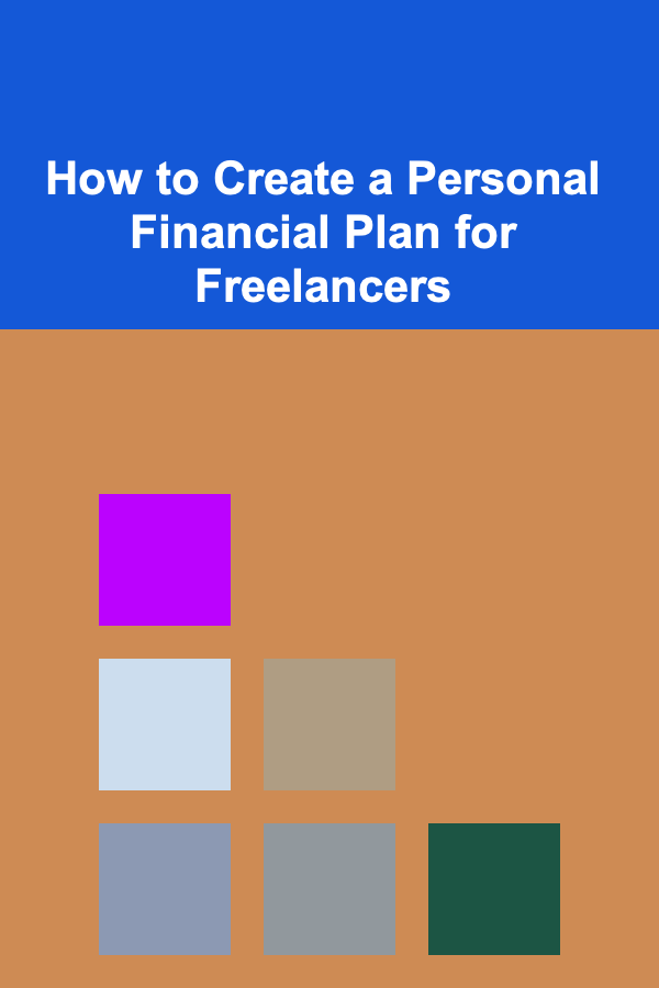How to Create a Personal Financial Plan for Freelancers