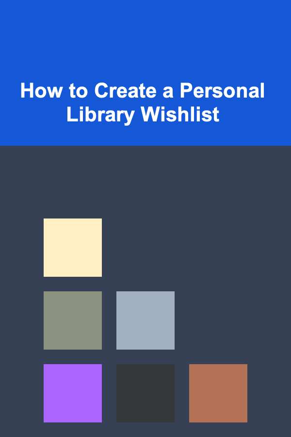 How to Create a Personal Library Wishlist