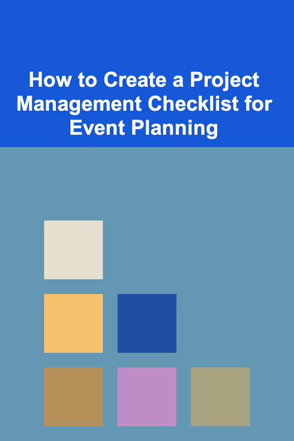 How to Create a Project Management Checklist for Event Planning