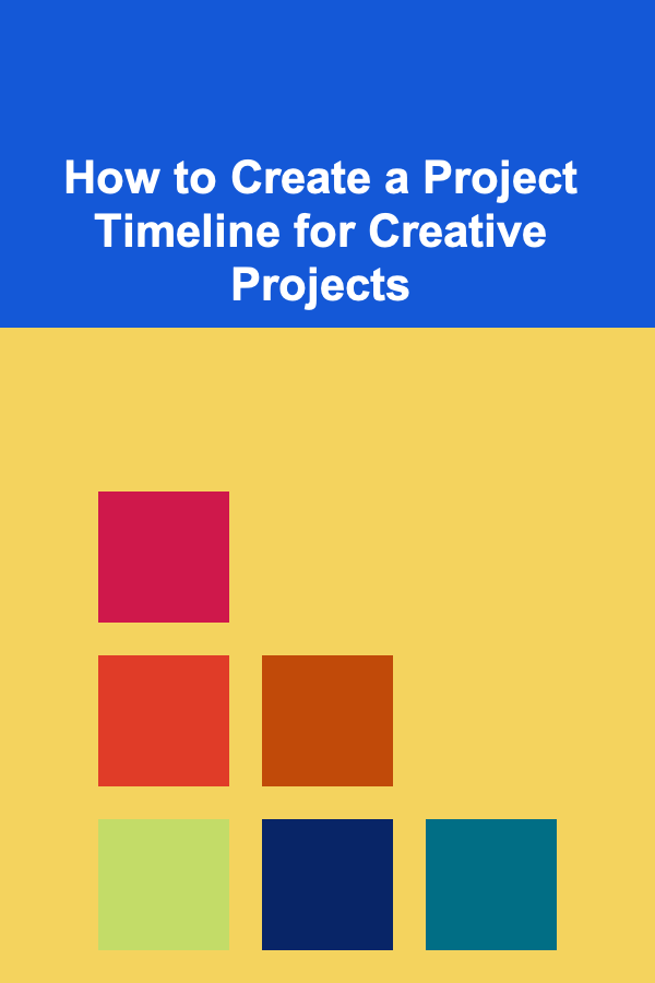 How to Create a Project Timeline for Creative Projects