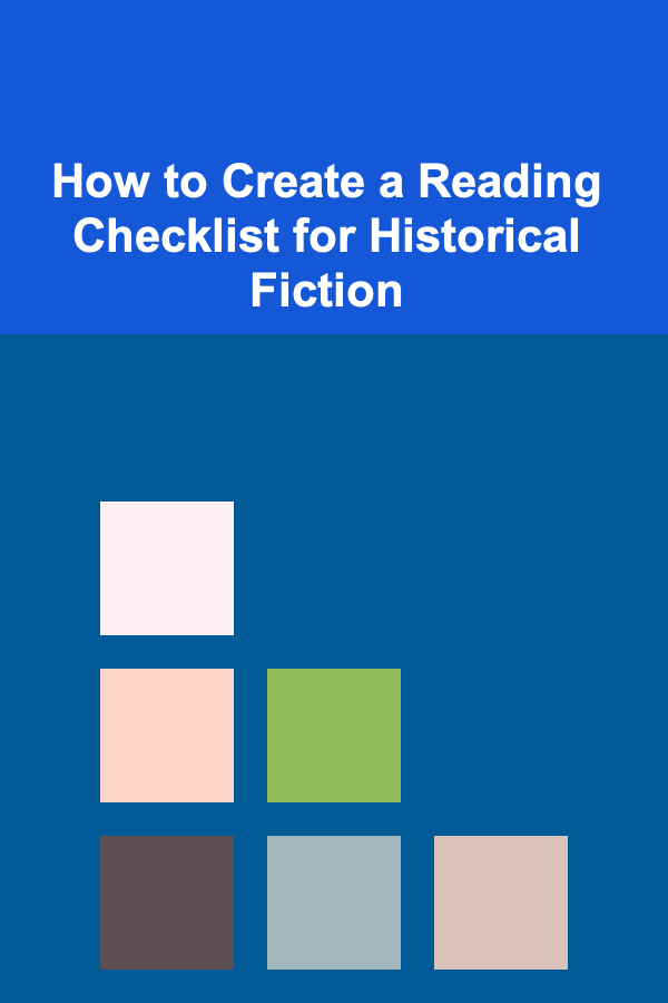How to Create a Reading Checklist for Historical Fiction