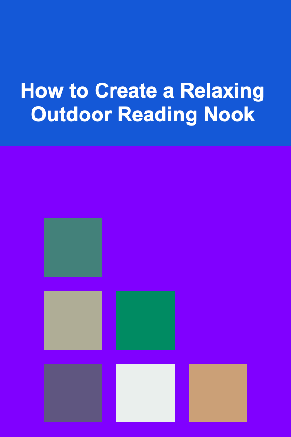 How to Create a Relaxing Outdoor Reading Nook