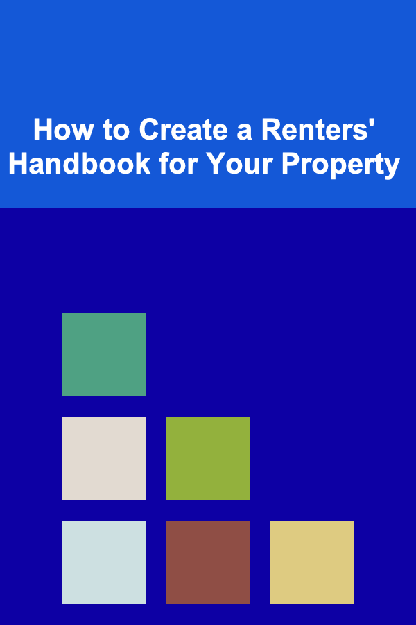 How to Create a Renters' Handbook for Your Property