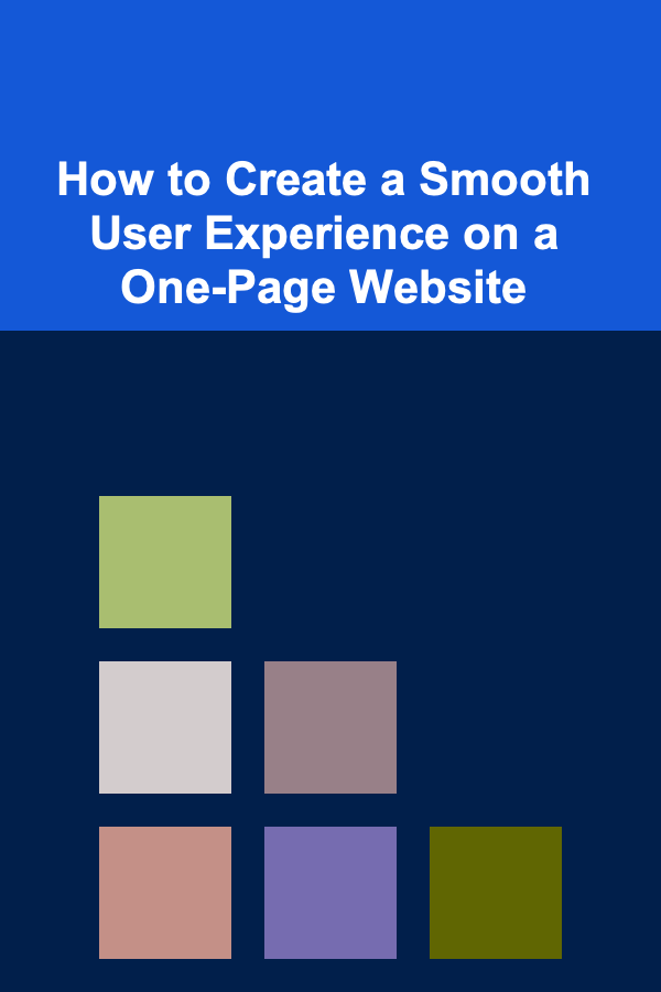 How to Create a Smooth User Experience on a One-Page Website