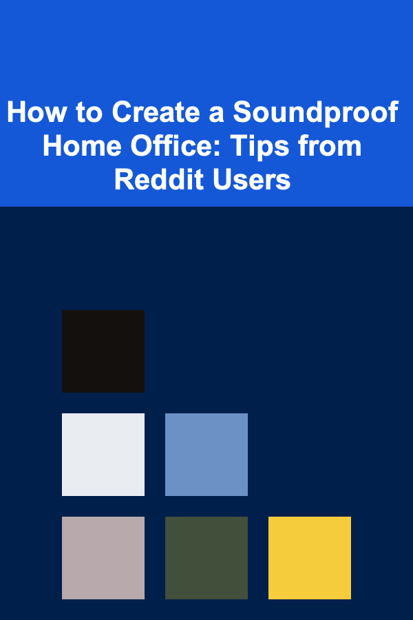 How to Create a Soundproof Home Office: Tips from Reddit Users